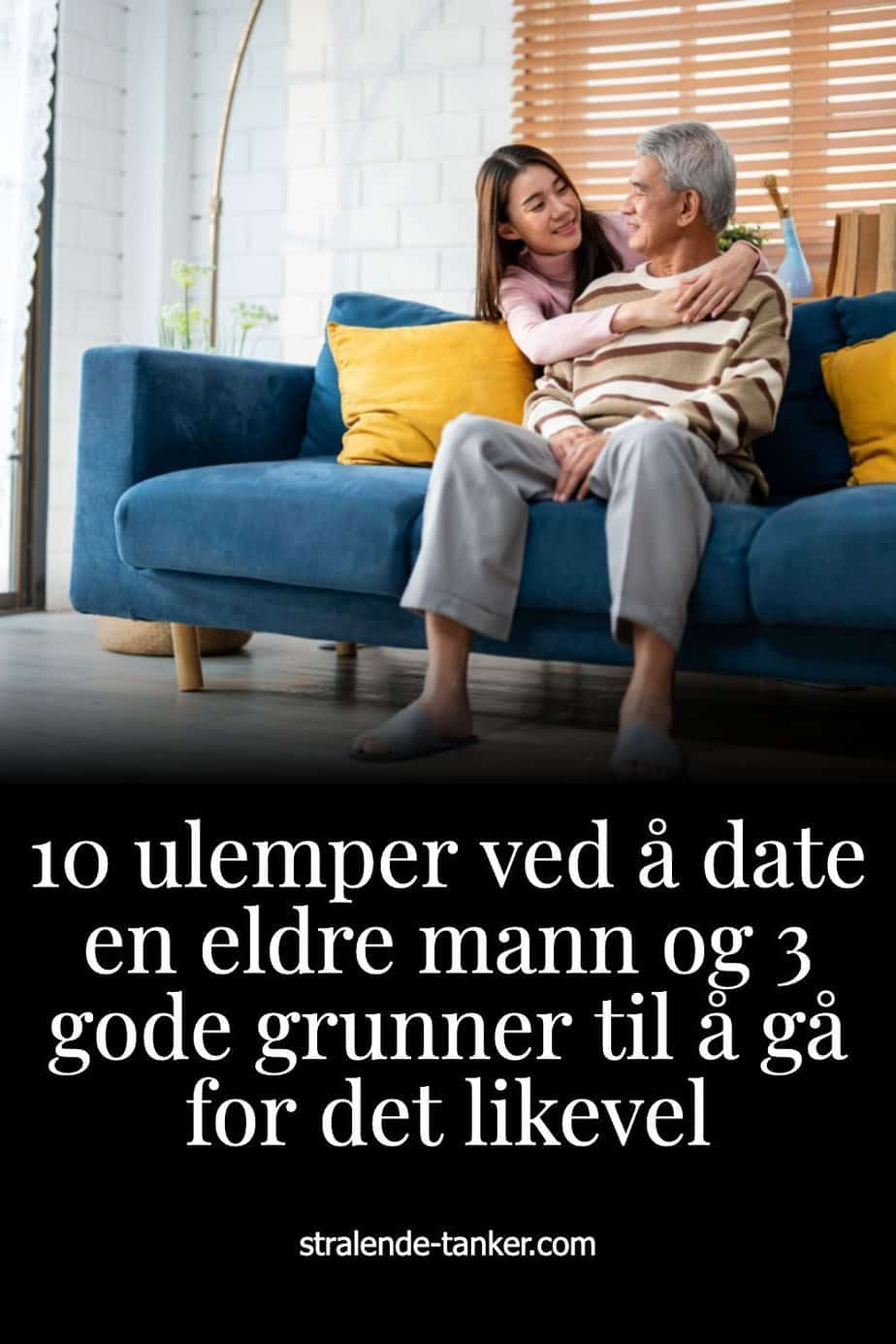 10 ulemper ved å date en eldre mann og 3 gode grunner til å gå for det likevel