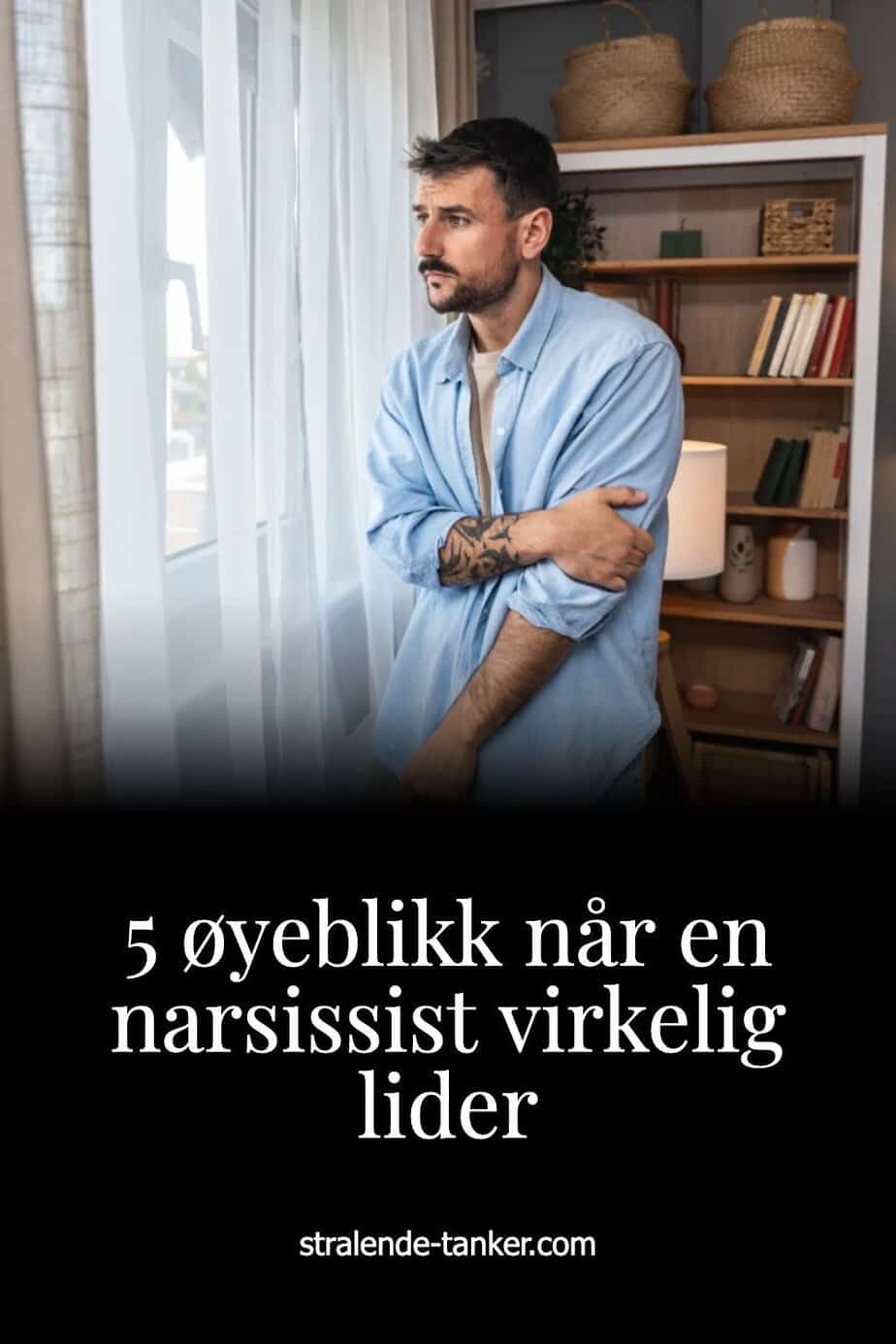 5 øyeblikk når en narsissist virkelig lider