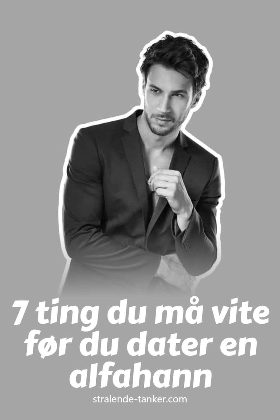 7 ting du må vite før du dater en alfahann