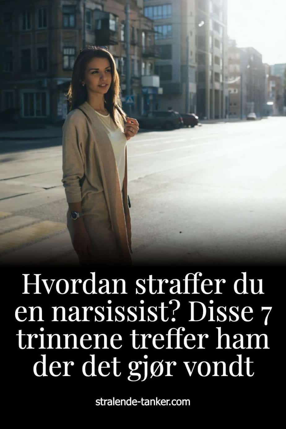 Hvordan straffer du en narsissist? Disse 7 trinnene treffer ham der det gjør vondt