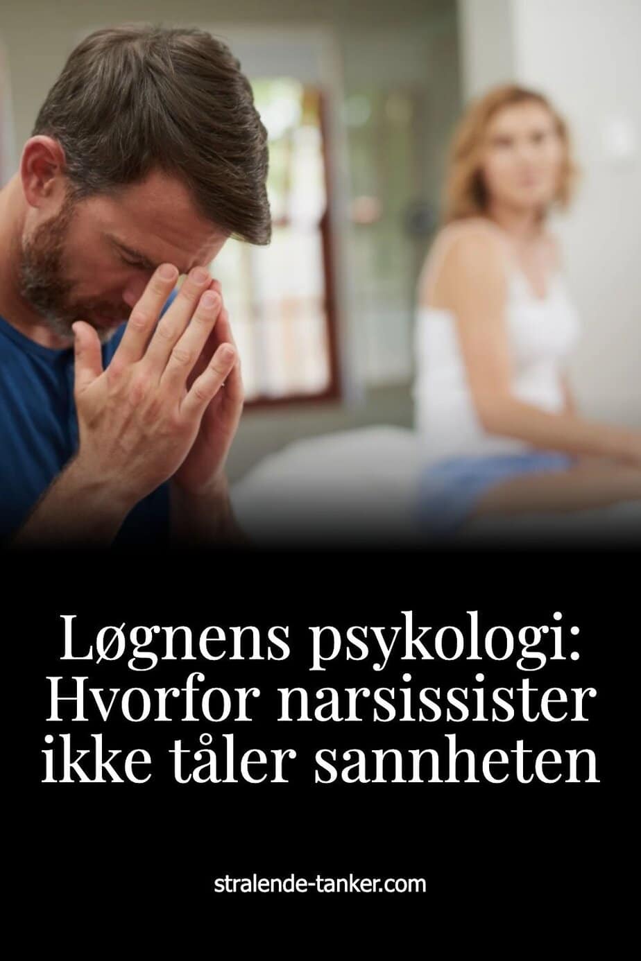 Løgnens psykologi: Hvorfor narsissister ikke tåler sannheten