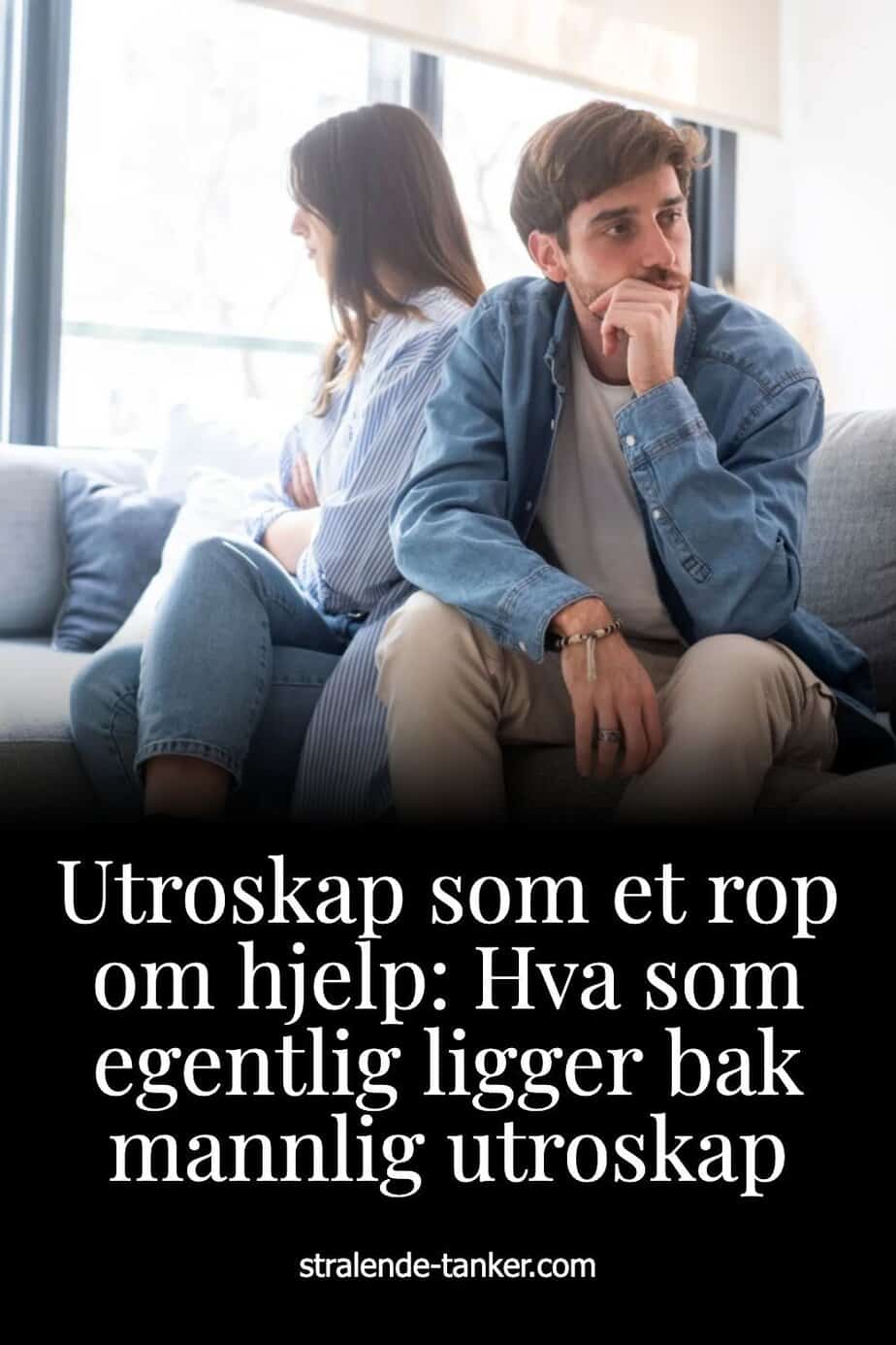 Utroskap som et rop om hjelp: Hva som egentlig ligger bak mannlig utroskap
