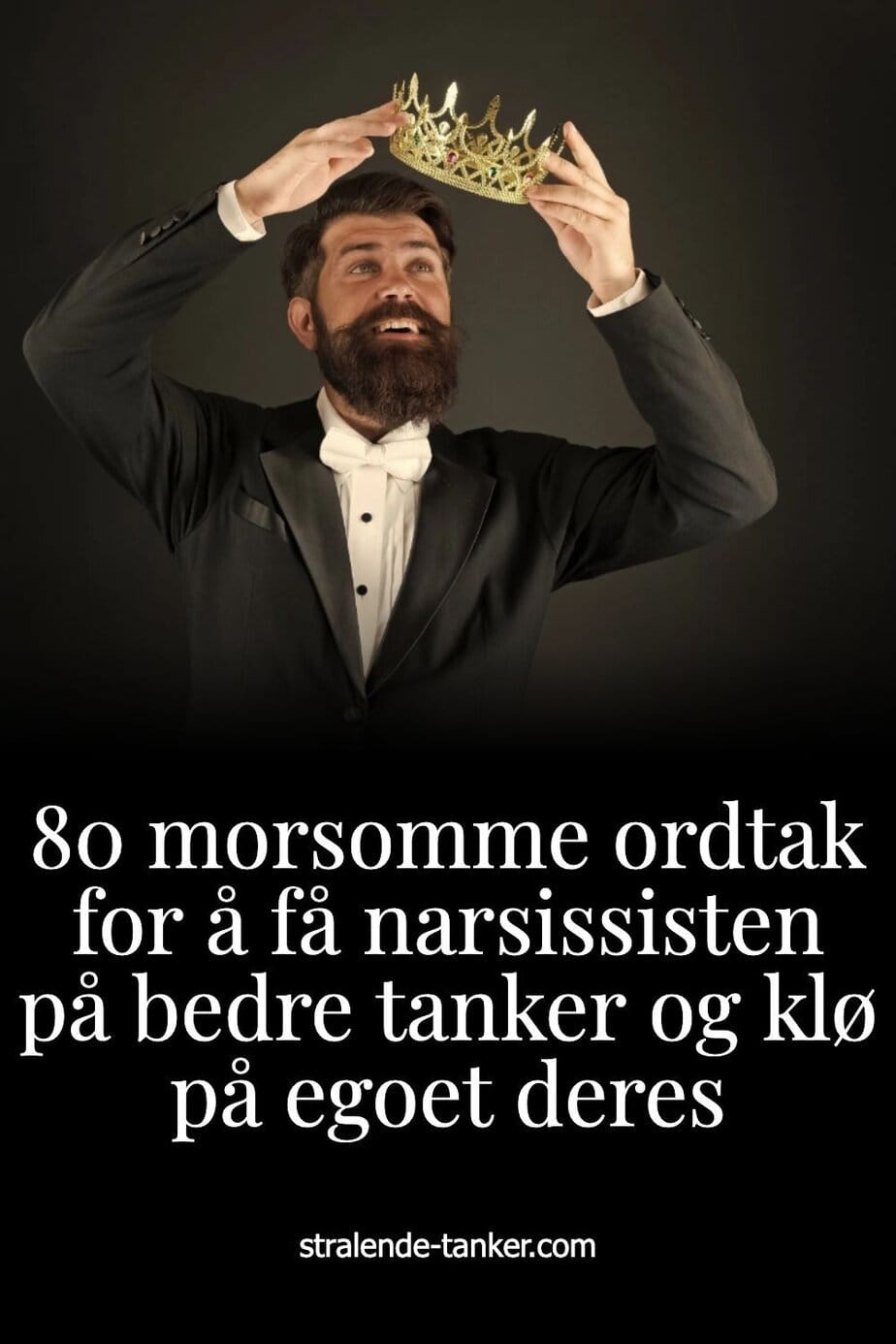80 morsomme ordtak for å få narsissisten på bedre tanker og klø på egoet deres