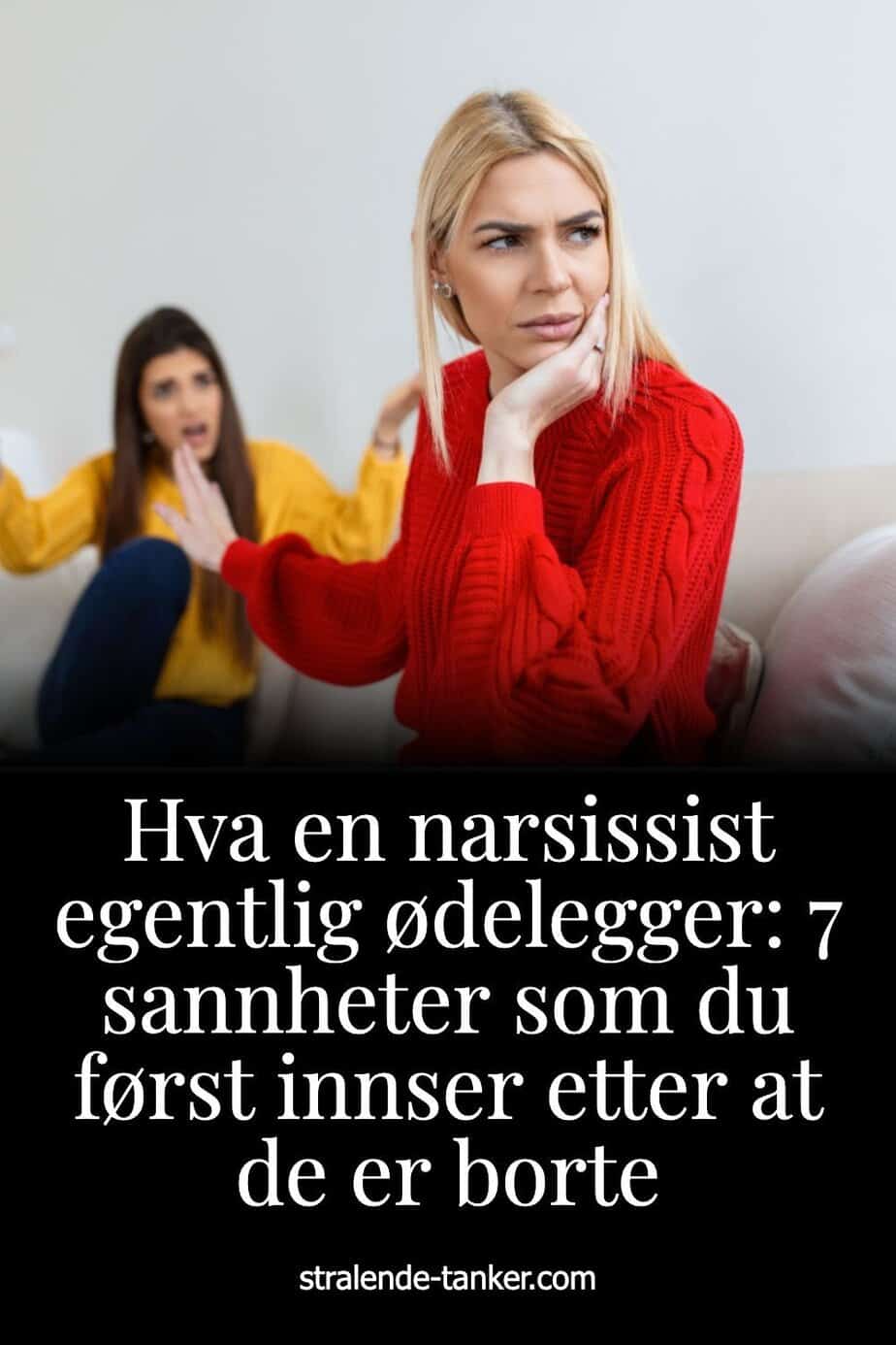 Hva en narsissist egentlig ødelegger: 7 sannheter som du først innser etter at de er borte