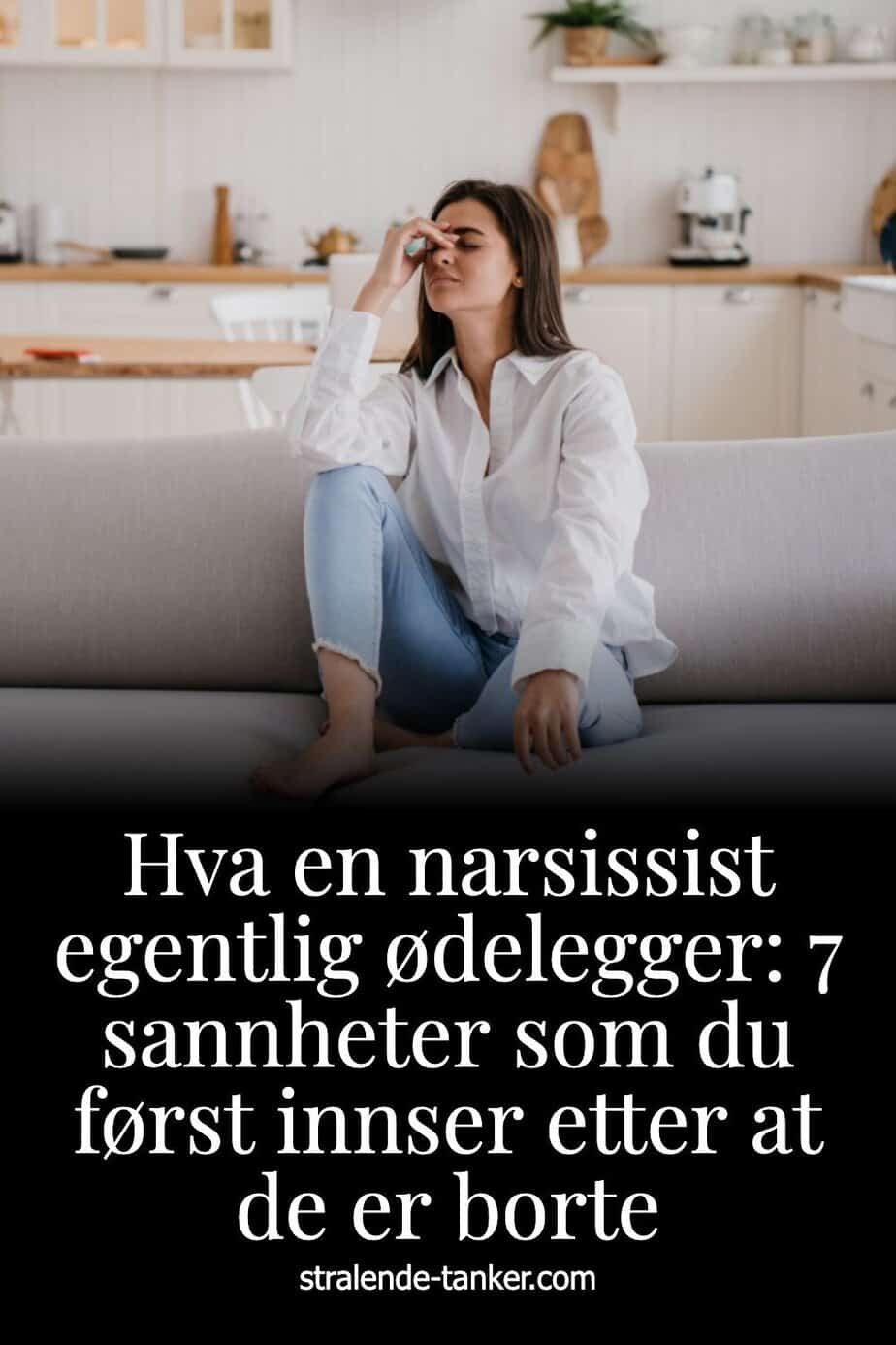 Hva en narsissist egentlig ødelegger: 7 sannheter som du først innser etter at de er borte