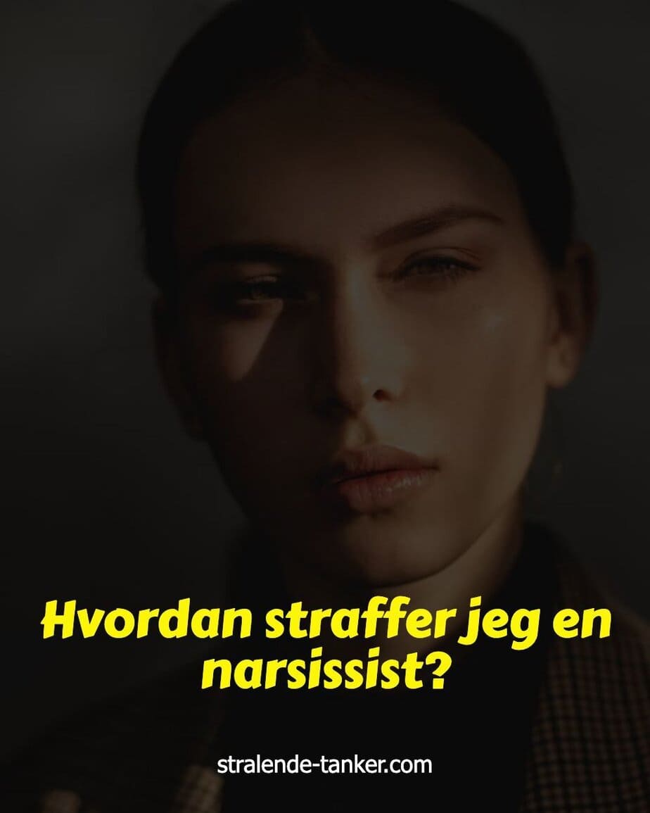 Hvordan straffer jeg en narsissist? Hvordan straffer jeg en narsissist?