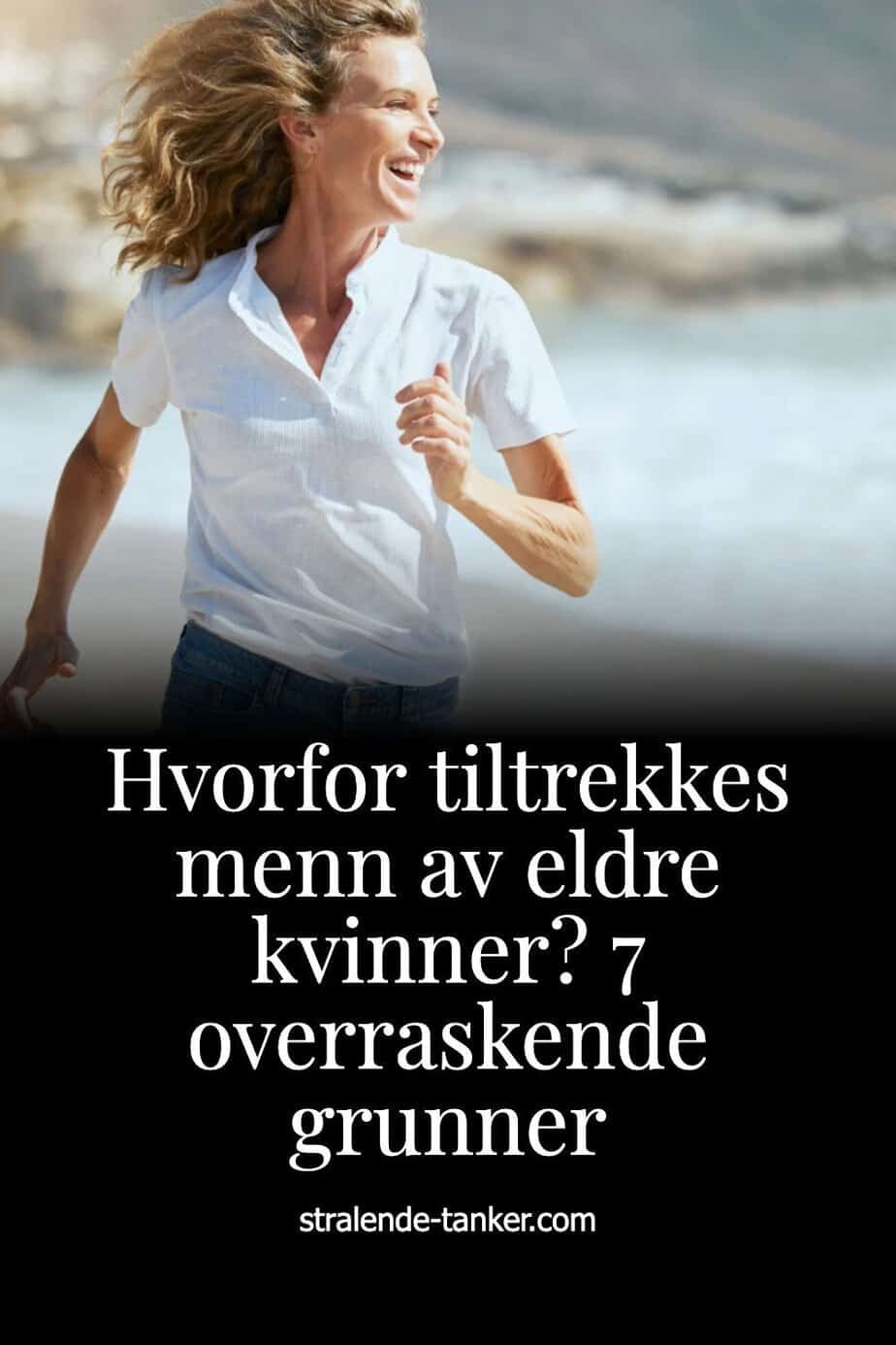 Hvorfor tiltrekkes menn av eldre kvinner? 7 overraskende grunner