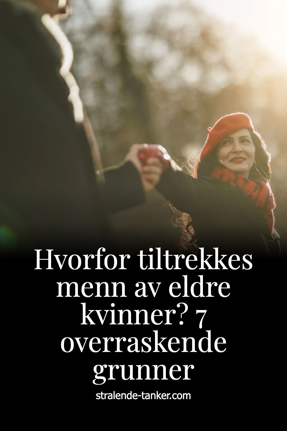 Hvorfor tiltrekkes menn av eldre kvinner? 7 overraskende grunner Hvorfor tiltrekkes menn av eldre kvinner? 7 overraskende grunner