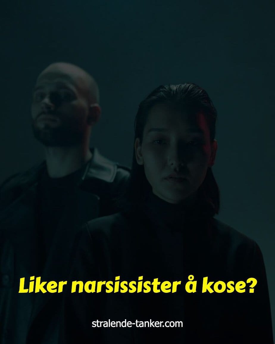 Liker narsissister å kose?