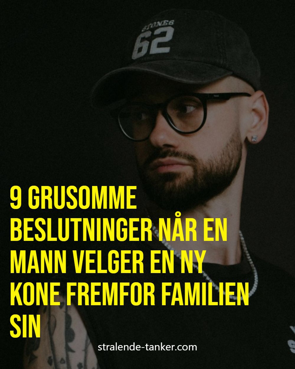 9 grusomme beslutninger når en mann velger en ny kone fremfor familien sin