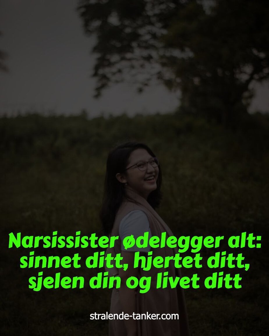 Narsissister ødelegger alt: sinnet ditt, hjertet ditt, sjelen din og livet ditt Narsissister ødelegger alt: sinnet ditt, hjertet ditt, sjelen din og livet ditt