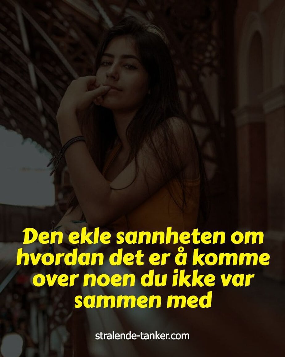 Den ekle sannheten om hvordan det er å komme over noen du ikke var sammen med Den ekle sannheten om hvordan det er å komme over noen du ikke var sammen med