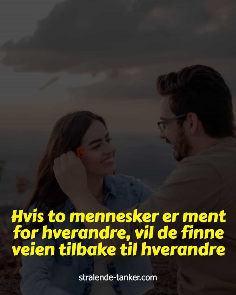 Hvis to mennesker er ment for hverandre, vil de finne veien tilbake til hverandre