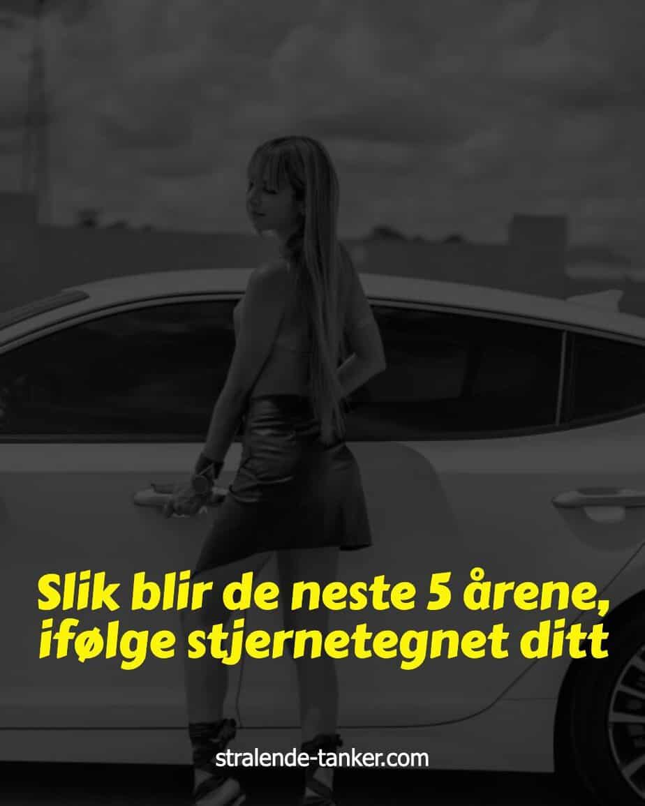 Slik blir de neste 5 årene, ifølge stjernetegnet ditt Slik blir de neste 5 årene, ifølge stjernetegnet ditt
