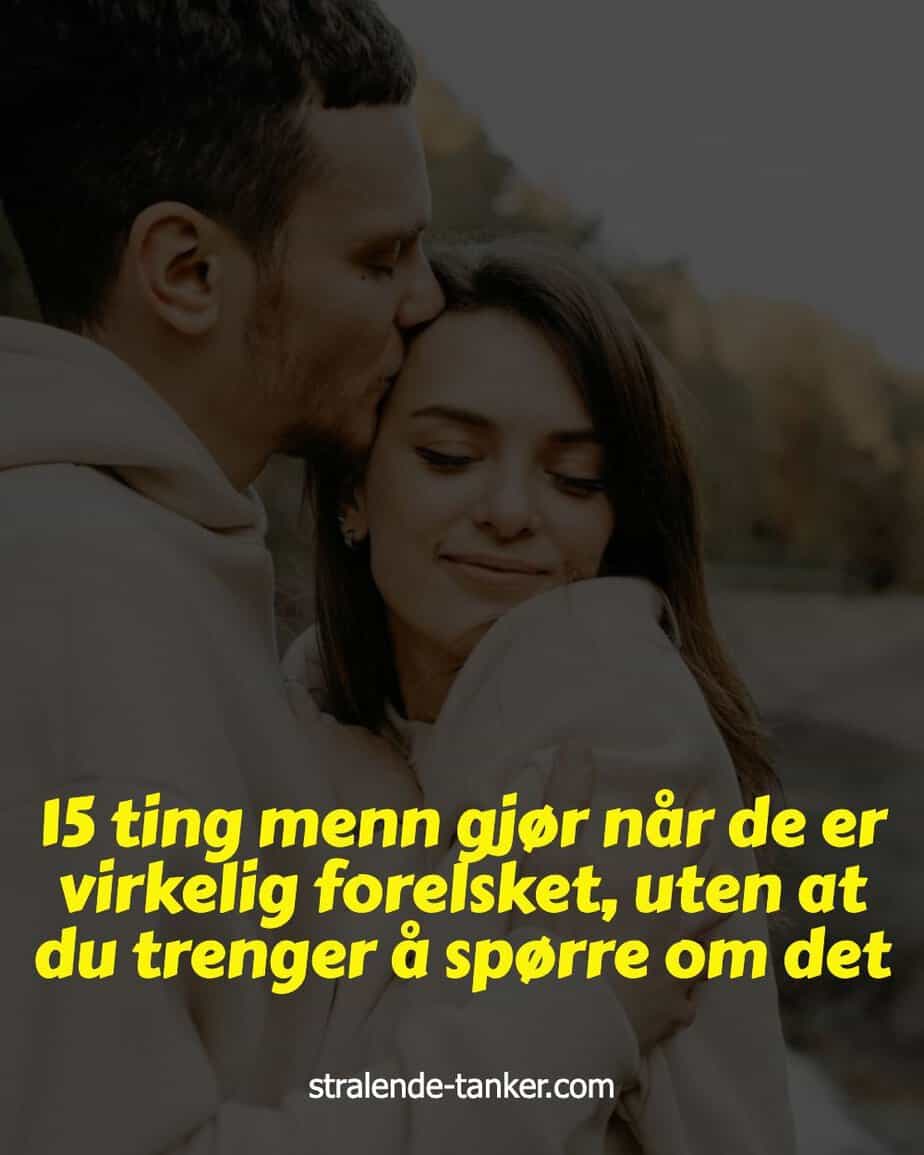 15 ting menn gjør når de er virkelig forelsket, uten at du trenger å spørre om det 15 ting menn gjør når de er virkelig forelsket, uten at du trenger å spørre om det