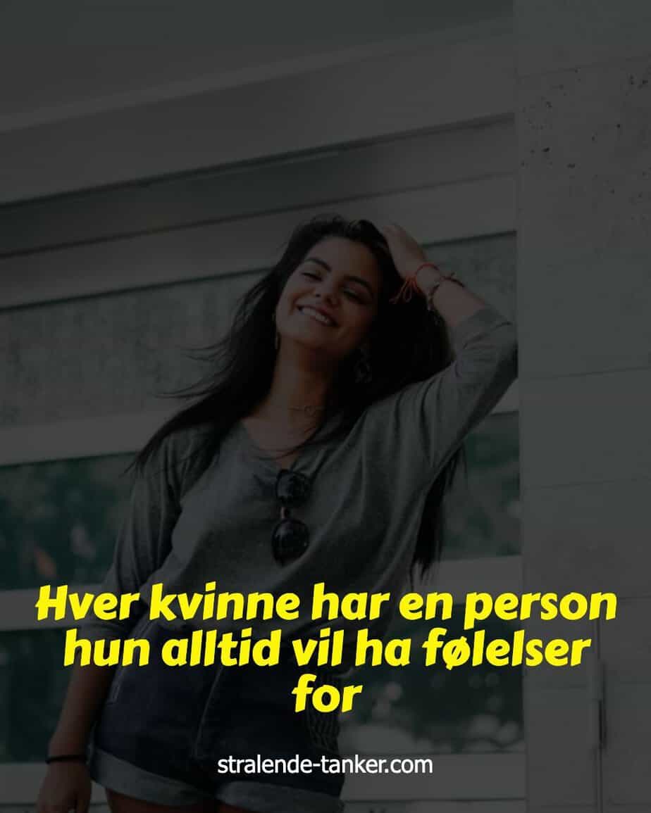 Hver kvinne har en person hun alltid vil ha følelser for