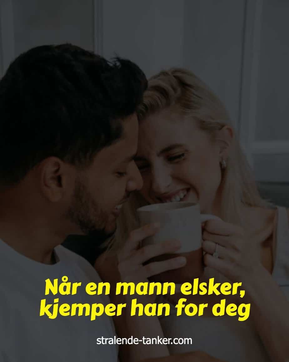 Når en mann elsker, kjemper han for deg