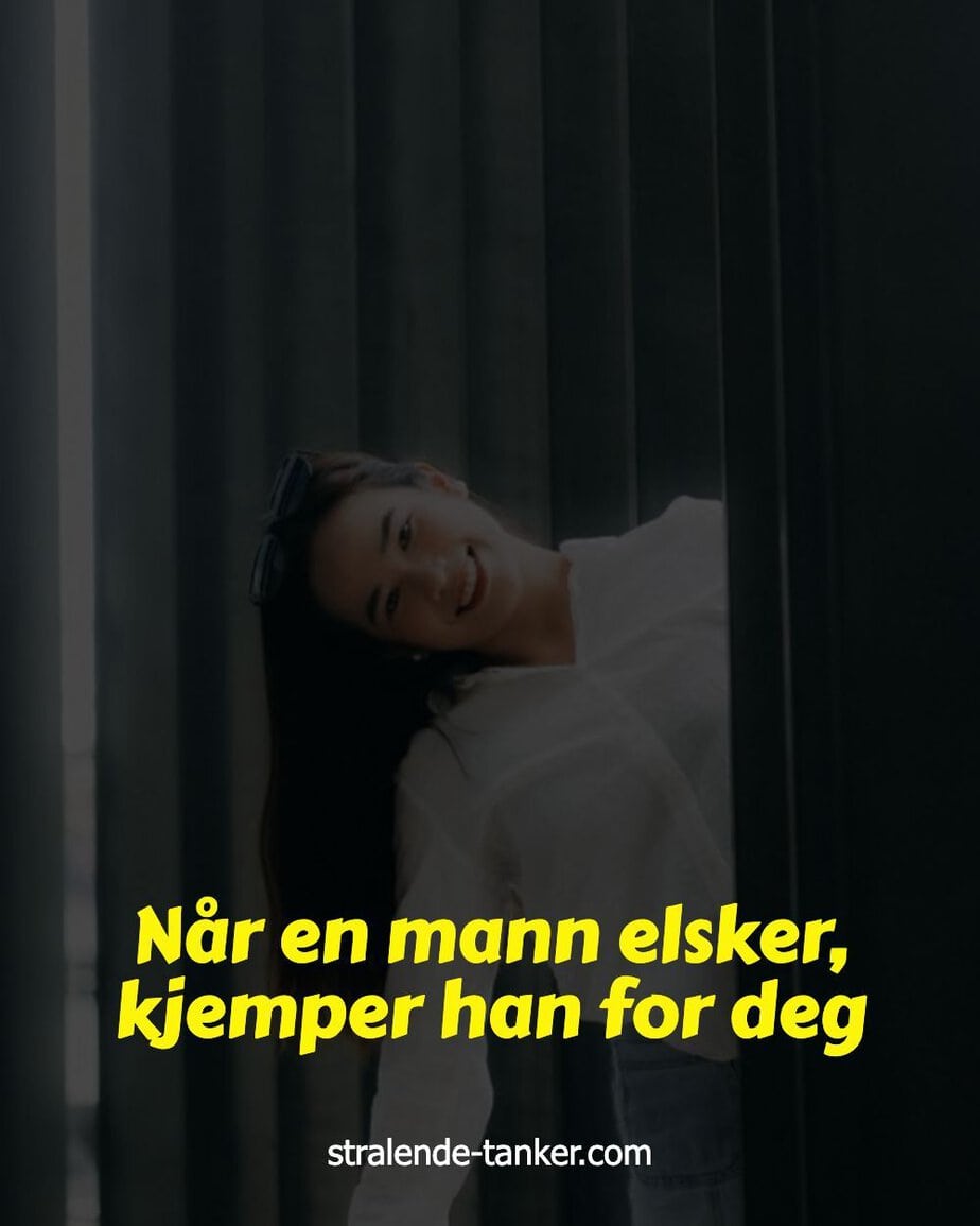 Når en mann elsker, kjemper han for deg