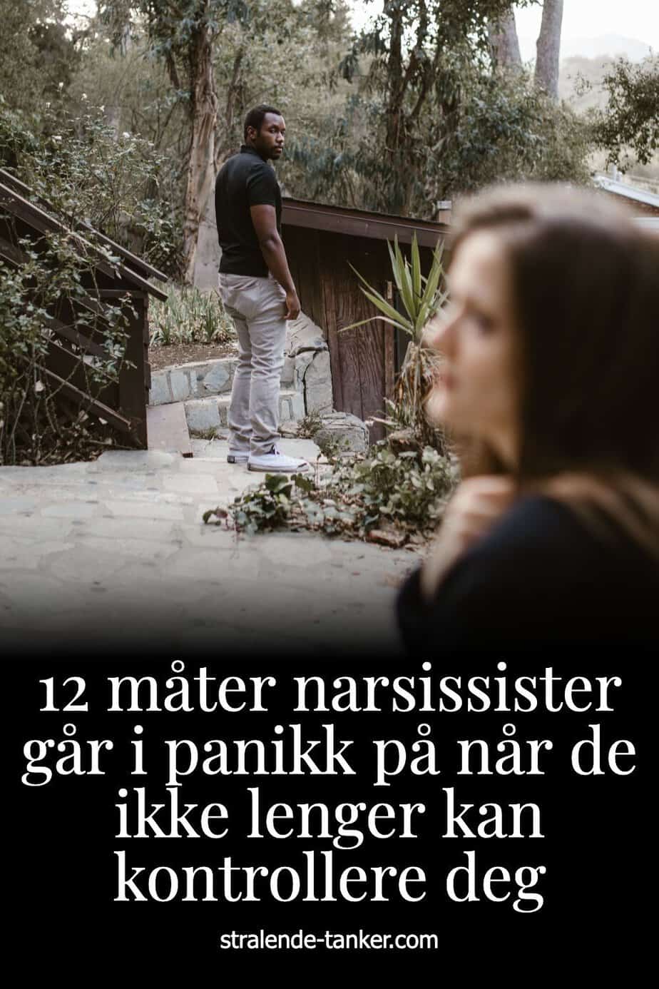 12 måter narsissister går i panikk på når de ikke lenger kan kontrollere deg 12 måter narsissister går i panikk på når de ikke lenger kan kontrollere deg