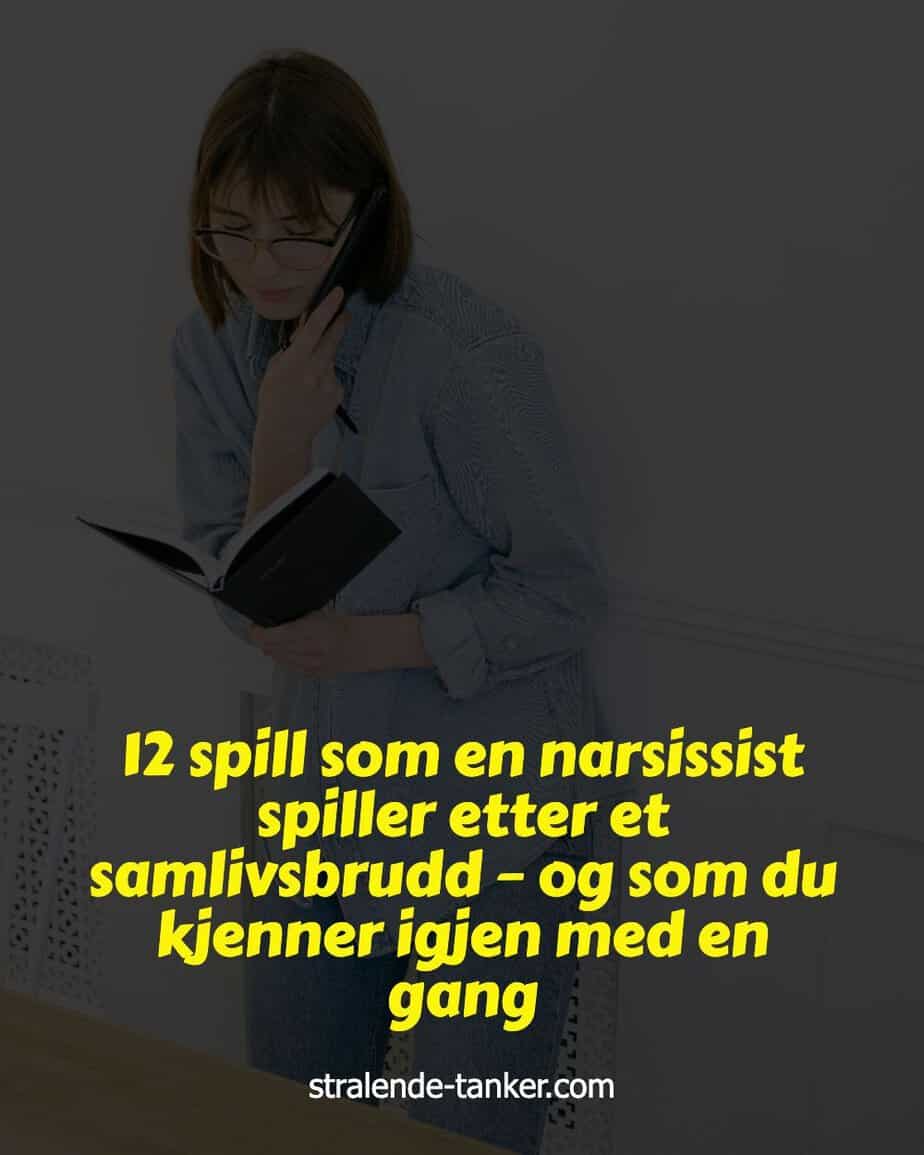 12 spill som en narsissist spiller etter et samlivsbrudd – og som du kjenner igjen med en gang