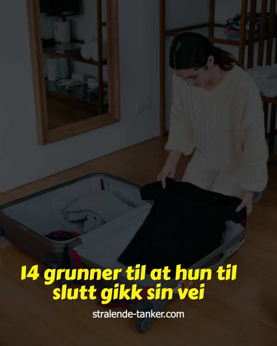 14 grunner til at hun til slutt gikk sin vei 14 grunner til at hun til slutt gikk sin vei