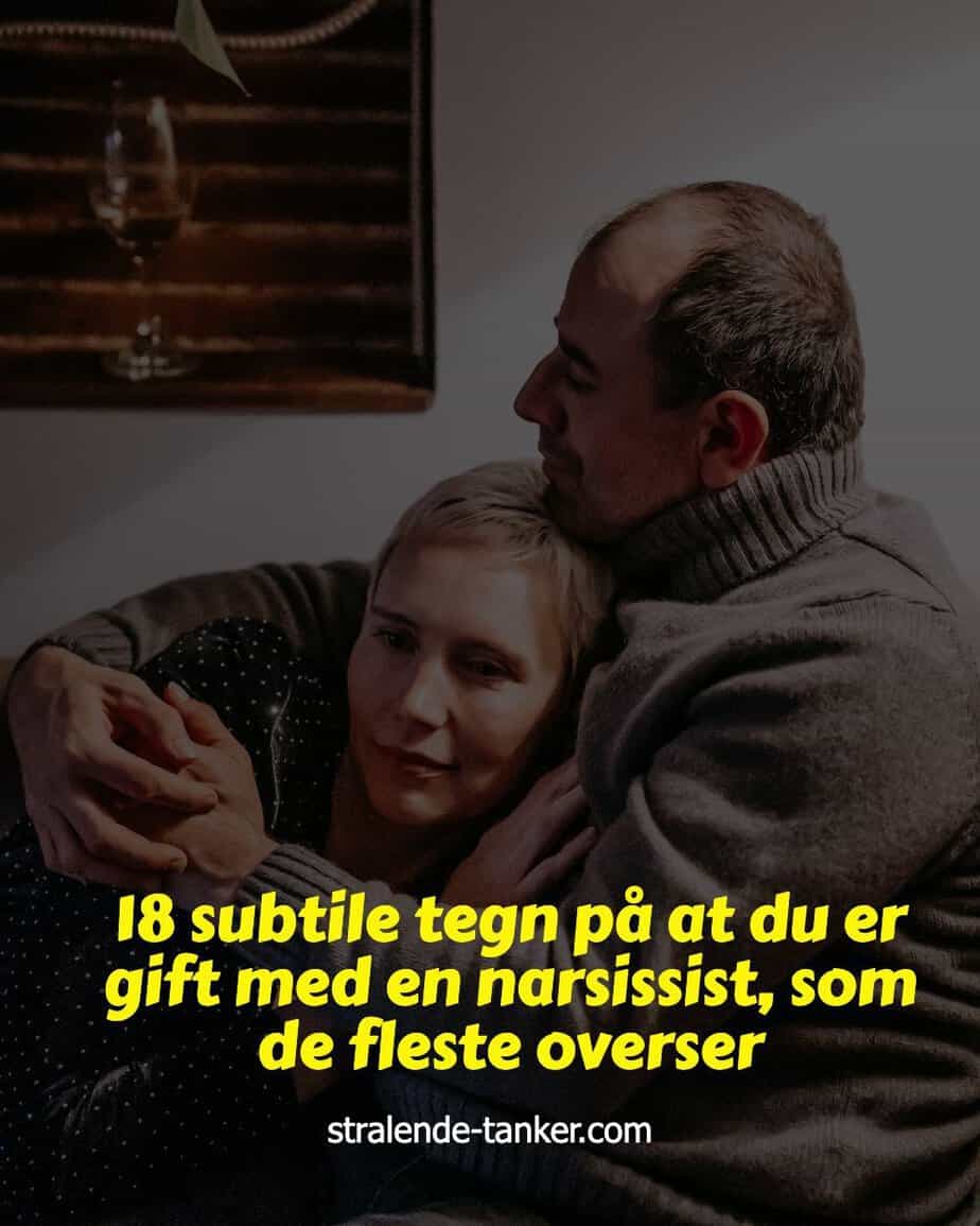 18 subtile tegn på at du er gift med en narsissist, som de fleste overser