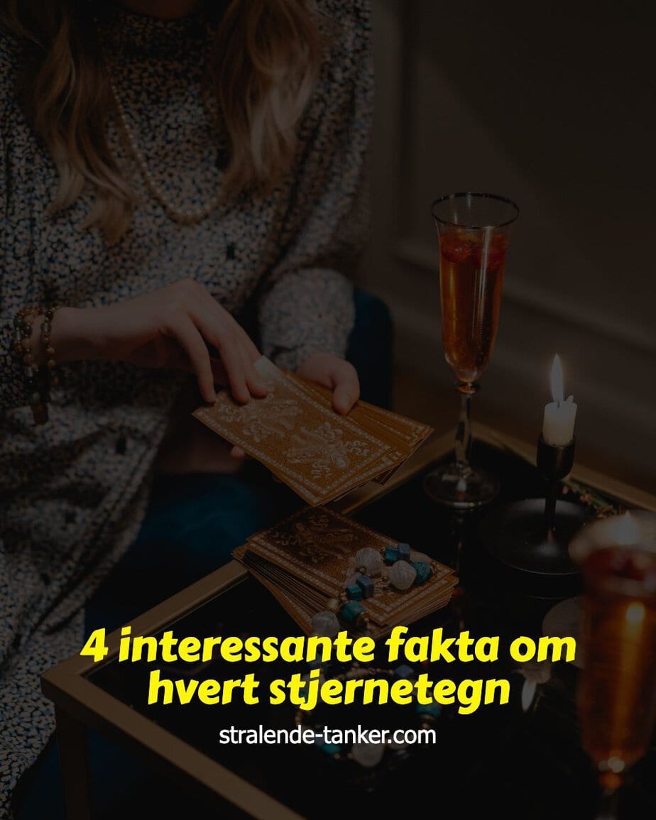 4 interessante fakta om hvert stjernetegn 4 interessante fakta om hvert stjernetegn