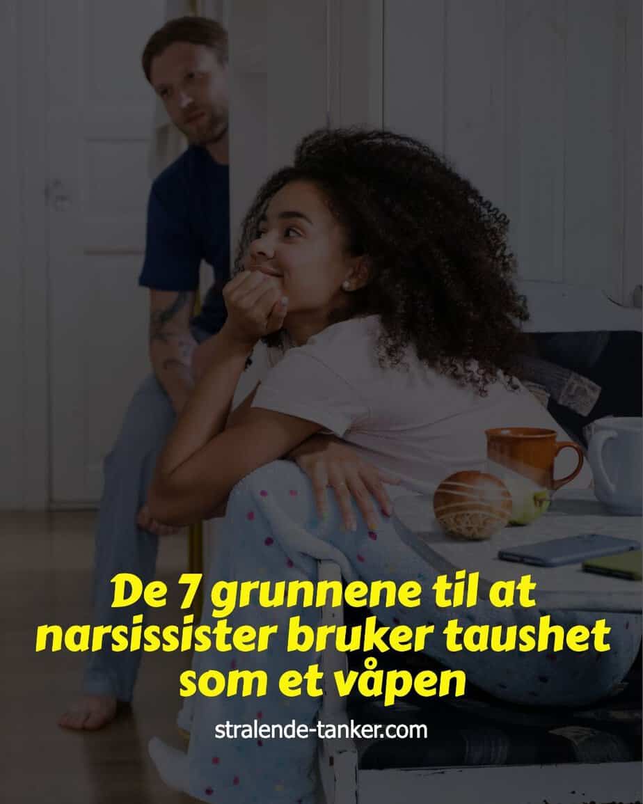 De 7 grunnene til at narsissister bruker taushet som et våpen De 7 grunnene til at narsissister bruker taushet som et våpen