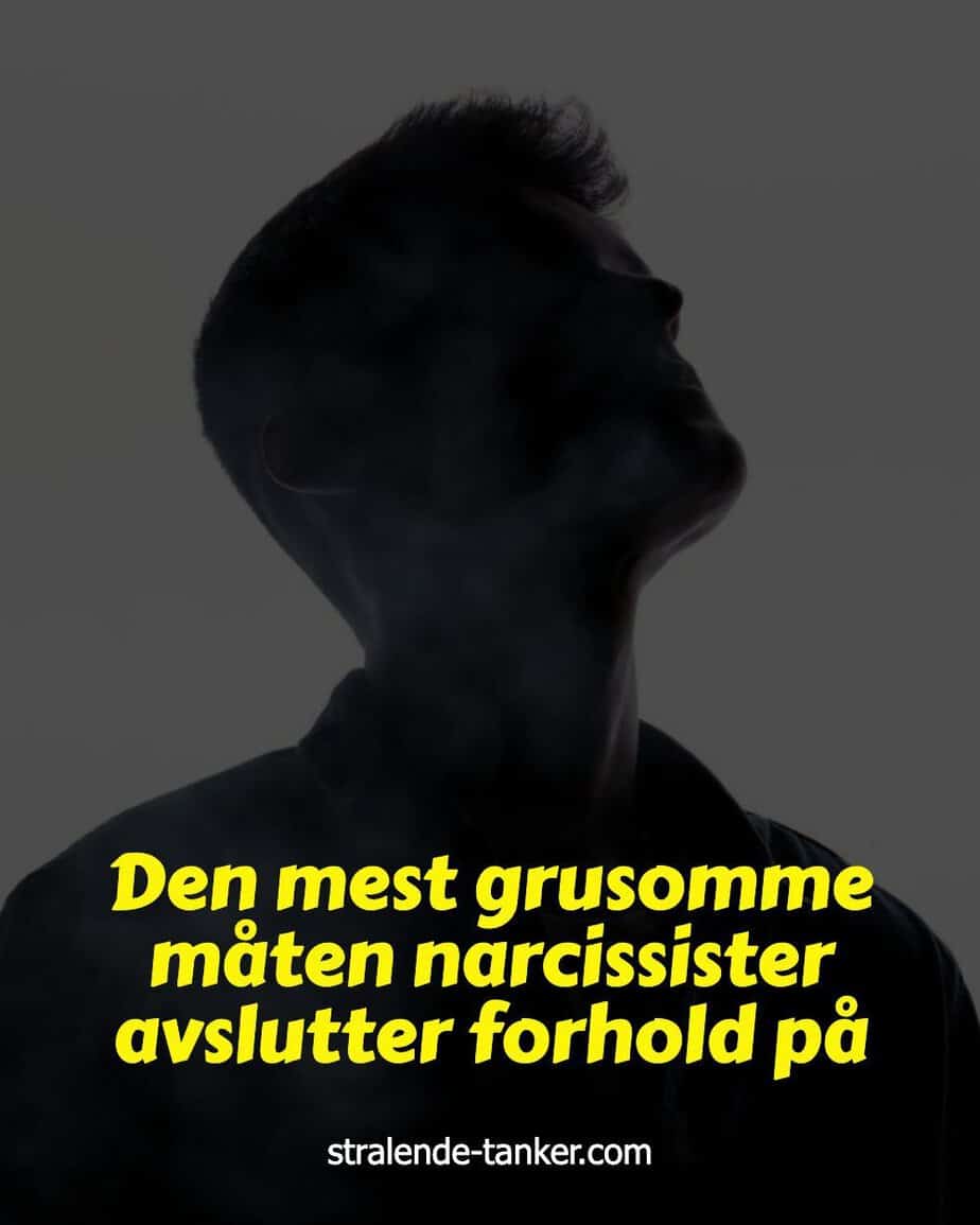 Den mest grusomme måten narcissister avslutter forhold på Den mest grusomme måten narcissister avslutter forhold på