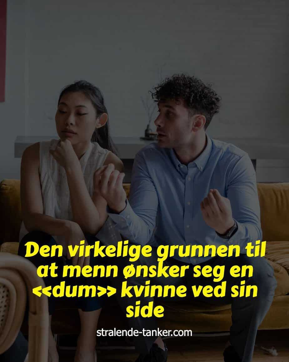 Den virkelige grunnen til at menn ønsker seg en «dum» kvinne ved sin side Den virkelige grunnen til at menn ønsker seg en «dum» kvinne ved sin side