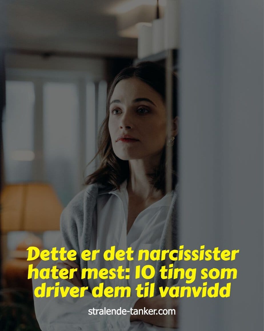 Dette er det narcissister hater mest: 10 ting som driver dem til vanvidd Dette er det narcissister hater mest: 10 ting som driver dem til vanvidd