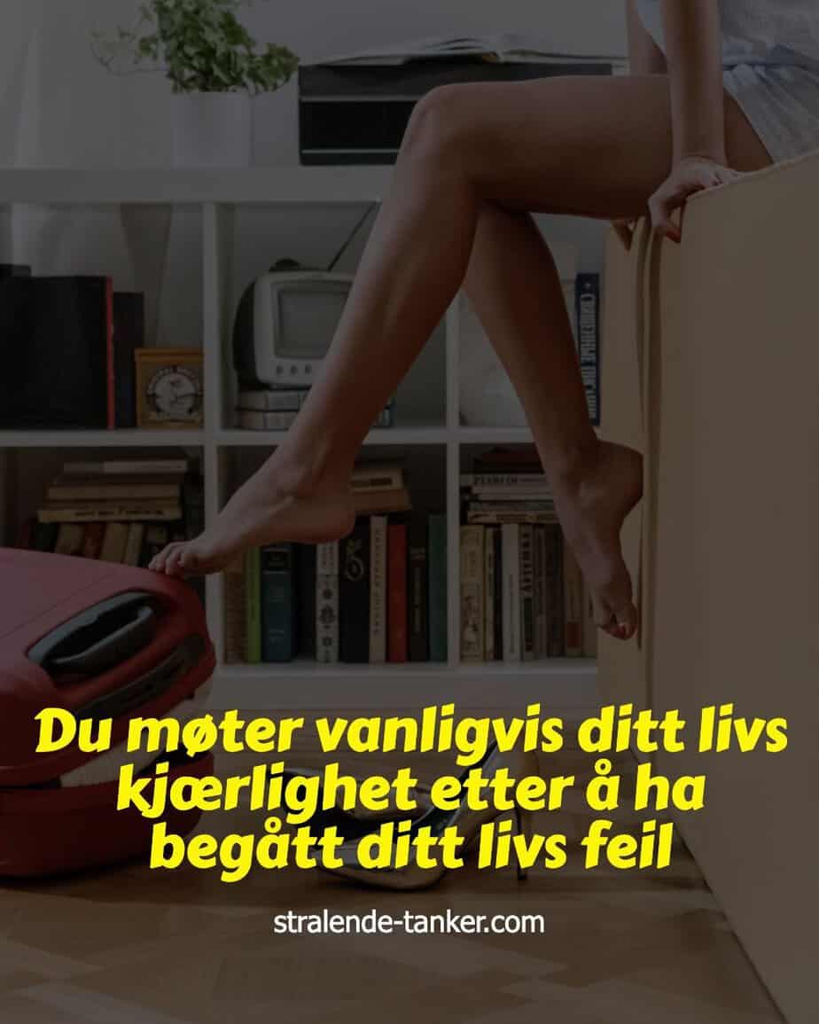 Du møter vanligvis ditt livs kjærlighet etter å ha begått ditt livs feil Du møter vanligvis ditt livs kjærlighet etter å ha begått ditt livs feil