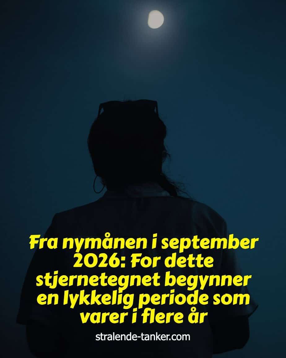 Fra nymånen i september 2026: For dette stjernetegnet begynner en lykkelig periode som varer i flere år