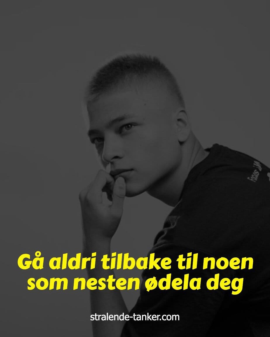 Gå aldri tilbake til noen som nesten ødela deg Gå aldri tilbake til noen som nesten ødela deg