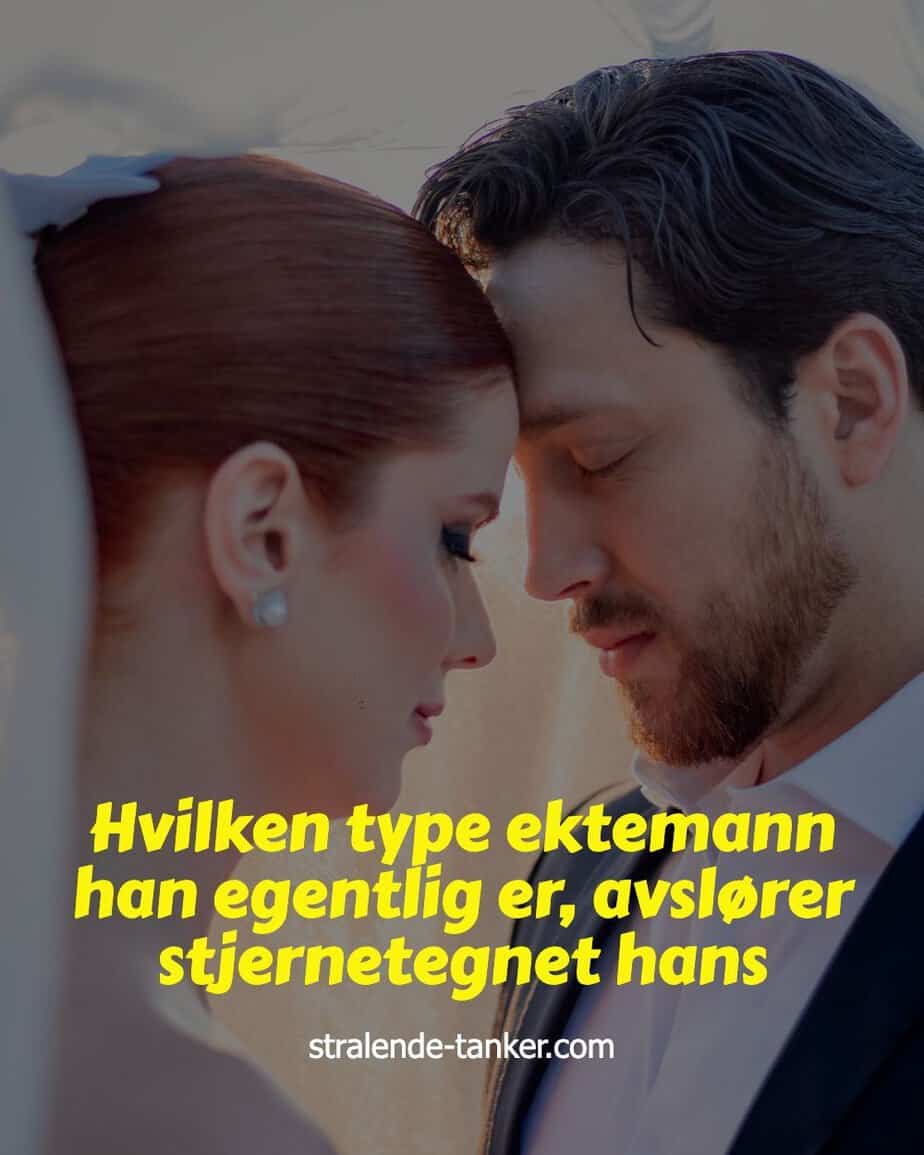 Hvilken type ektemann han egentlig er, avslører stjernetegnet hans Hvilken type ektemann han egentlig er, avslører stjernetegnet hans