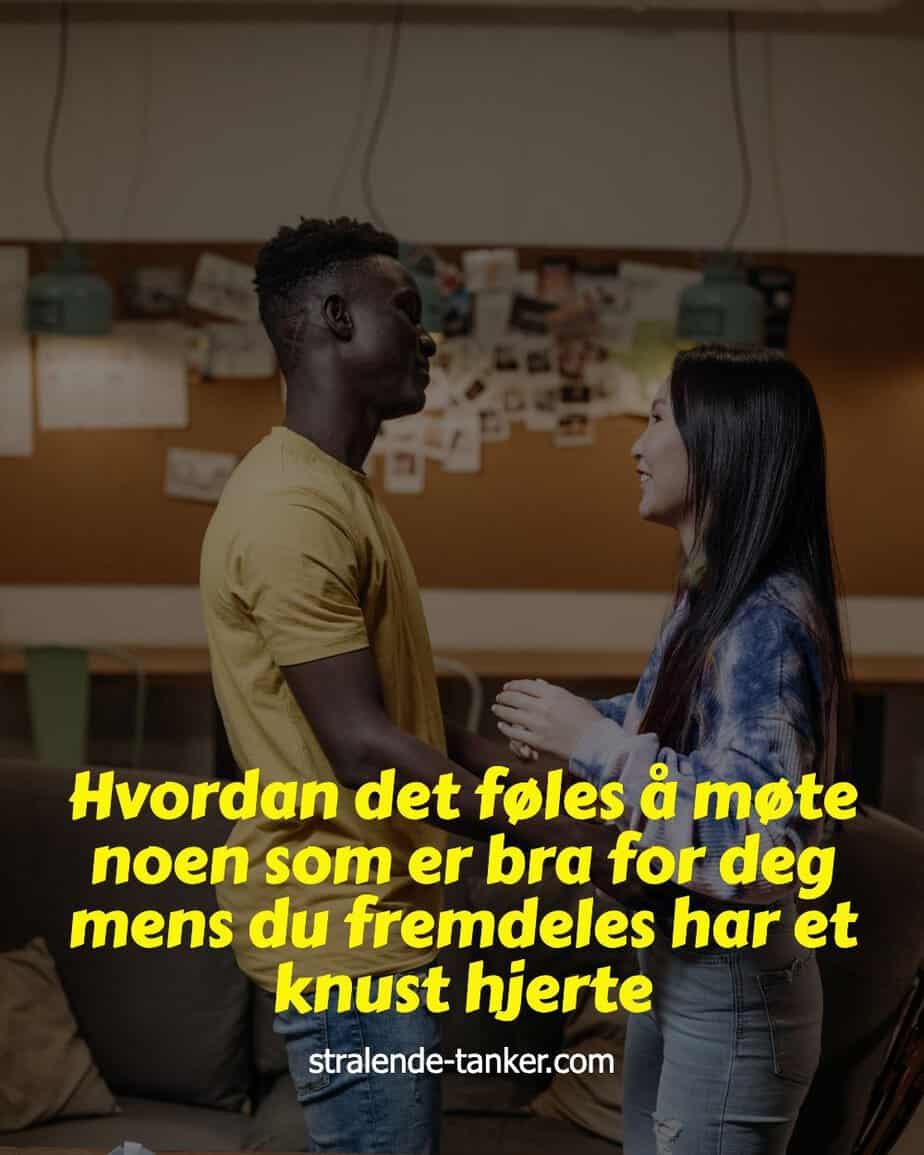 Hvordan det føles å møte noen som er bra for deg mens du fremdeles har et knust hjerte