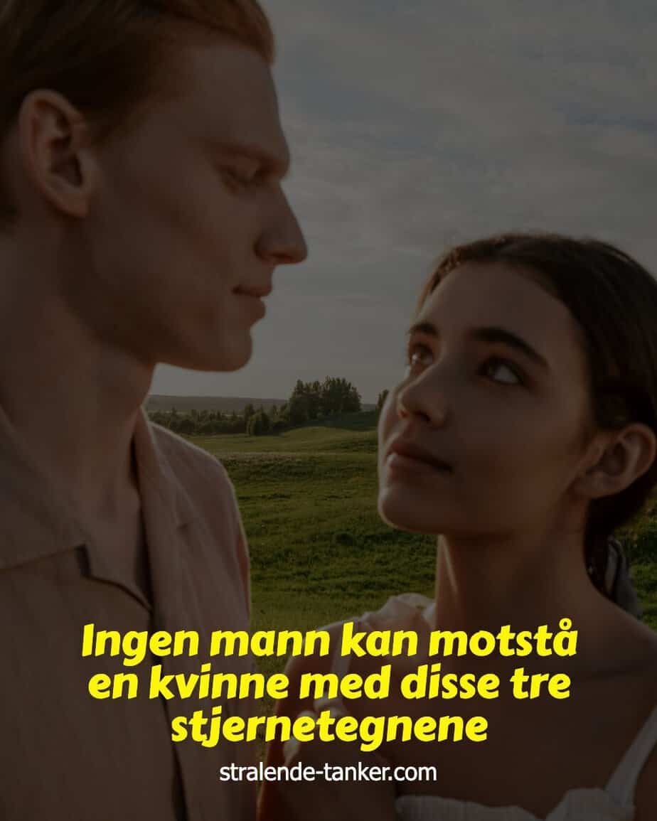 Ingen mann kan motstå en kvinne med disse tre stjernetegnene