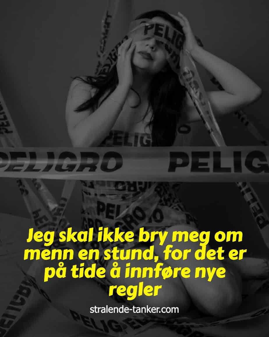Jeg skal ikke bry meg om menn en stund, for det er på tide å innføre nye regler