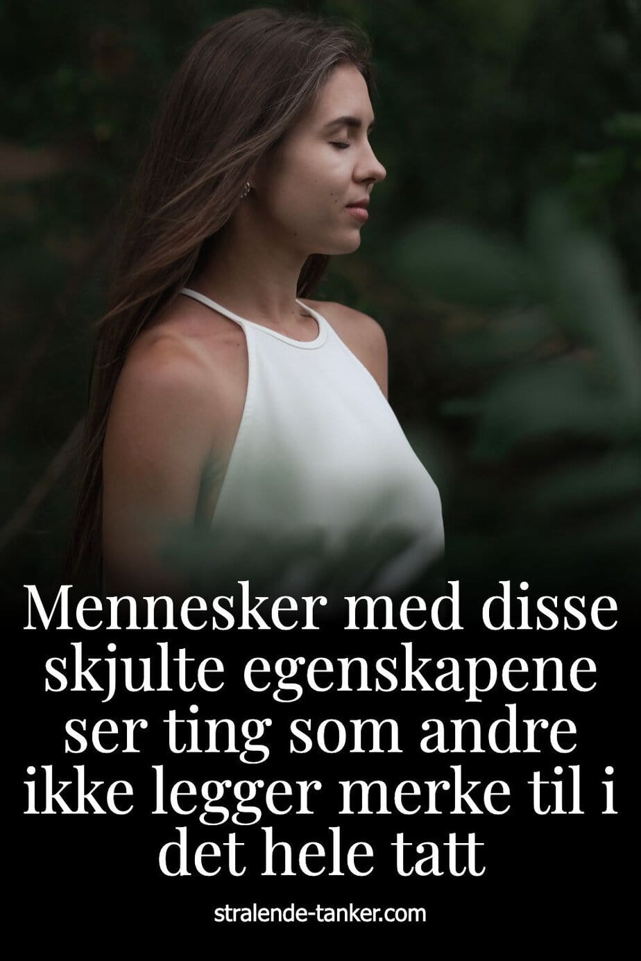 Mennesker med disse skjulte egenskapene ser ting som andre ikke legger merke til i det hele tatt