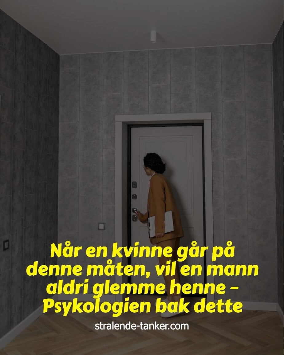 Når en kvinne går på denne måten, vil en mann aldri glemme henne – Psykologien bak dette Når en kvinne går på denne måten, vil en mann aldri glemme henne – Psykologien bak dette