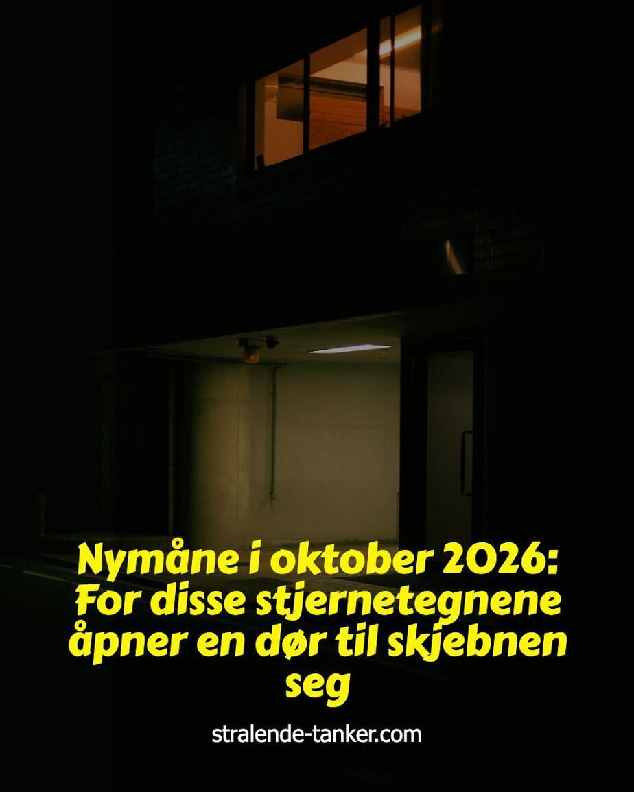 Nymåne i oktober 2026: For disse stjernetegnene åpner en dør til skjebnen seg Nymåne i oktober 2026: For disse stjernetegnene åpner en dør til skjebnen seg