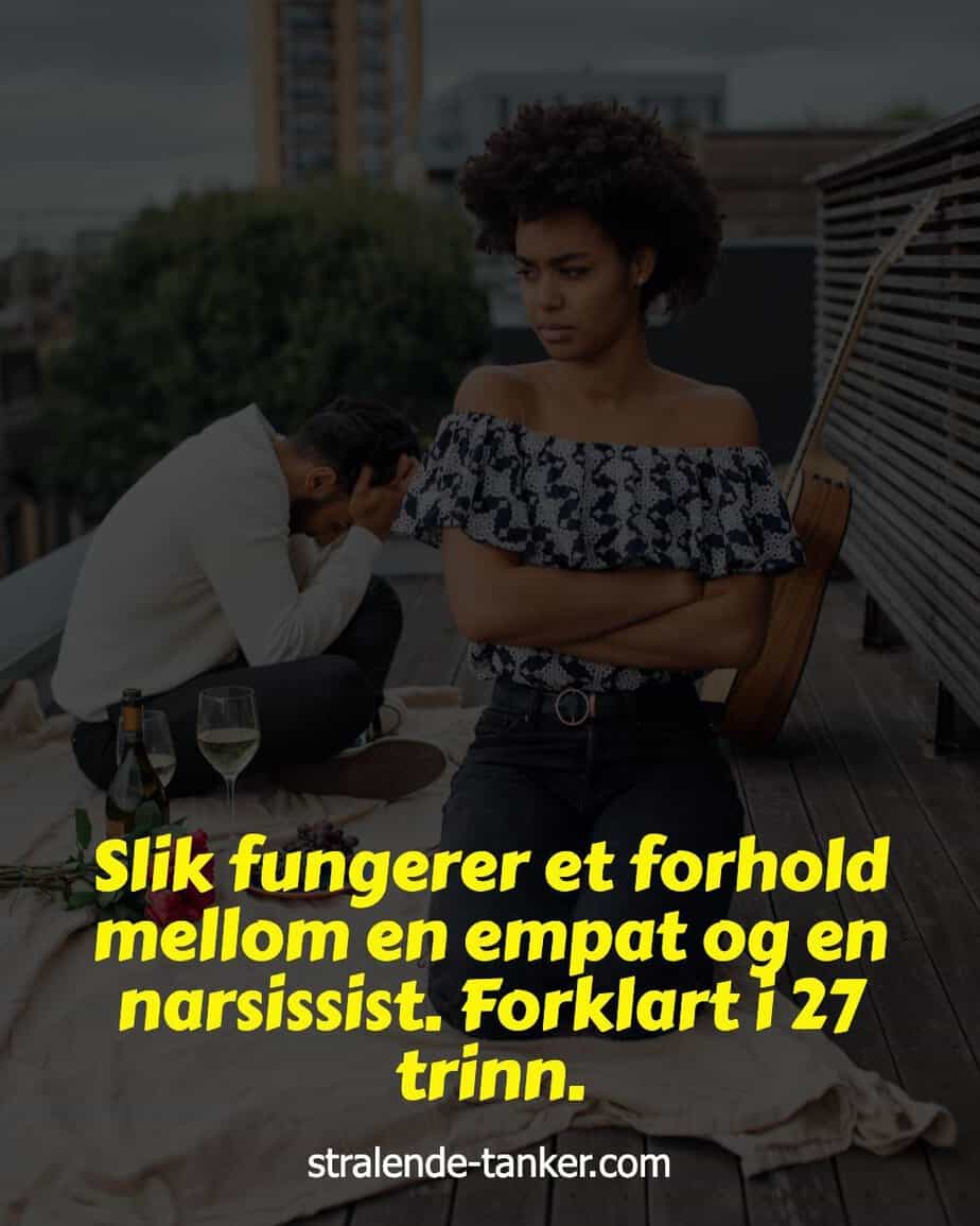 Slik fungerer et forhold mellom en empat og en narsissist. Forklart i 27 trinn. Slik fungerer et forhold mellom en empat og en narsissist. Forklart i 27 trinn.