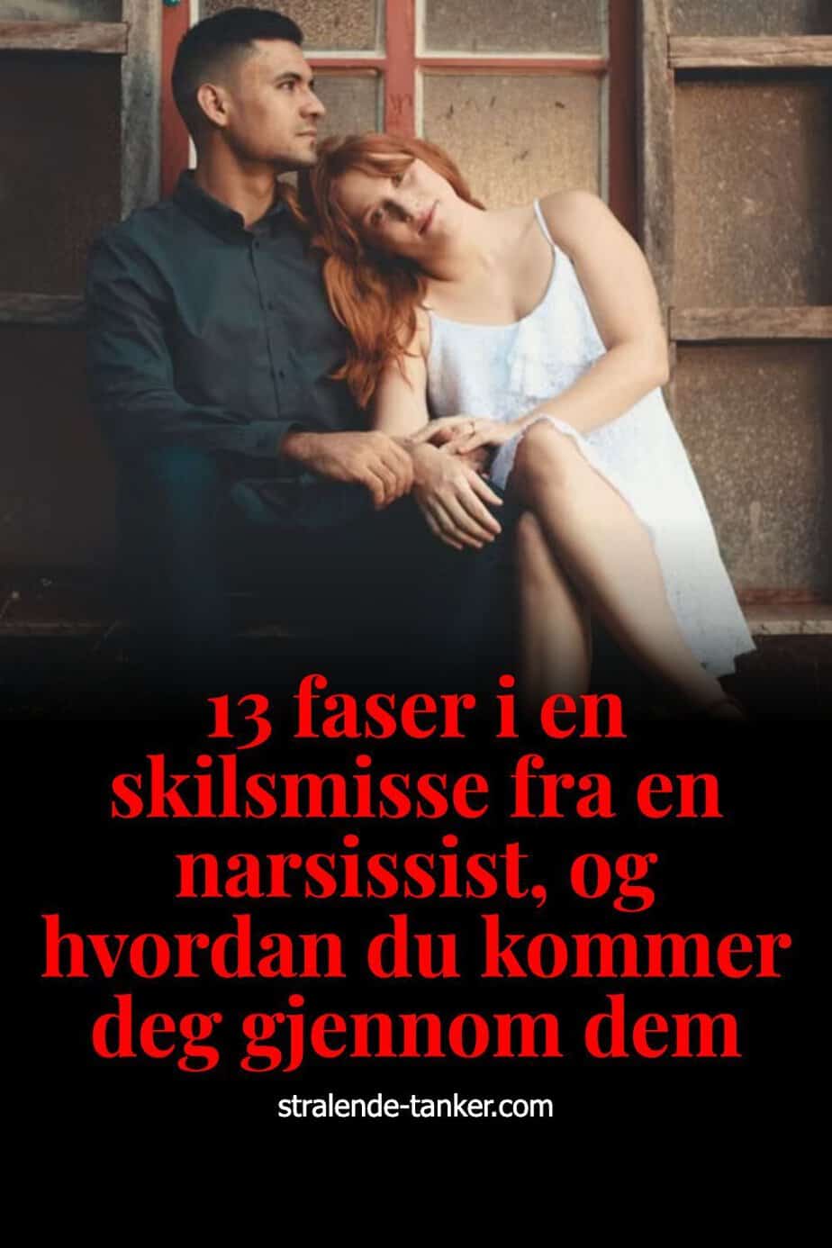13 faser i en skilsmisse fra en narsissist, og hvordan du kommer deg gjennom dem 13 faser i en skilsmisse fra en narsissist, og hvordan du kommer deg gjennom dem
