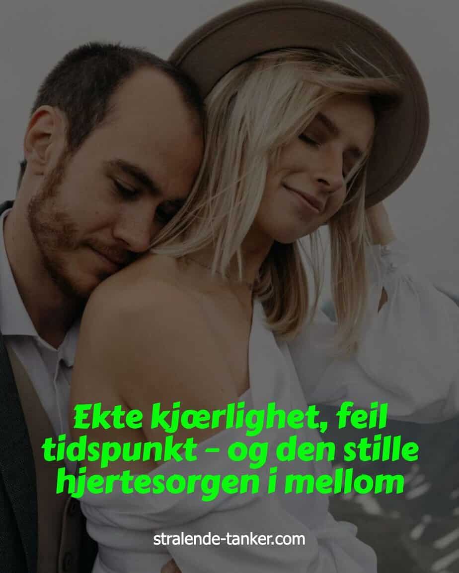 Ekte kjærlighet, feil tidspunkt – og den stille hjertesorgen i mellom
