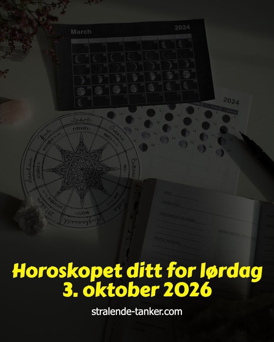 Horoskopet ditt for lørdag 3. oktober 2026 Horoskopet ditt for lørdag 3. oktober 2026