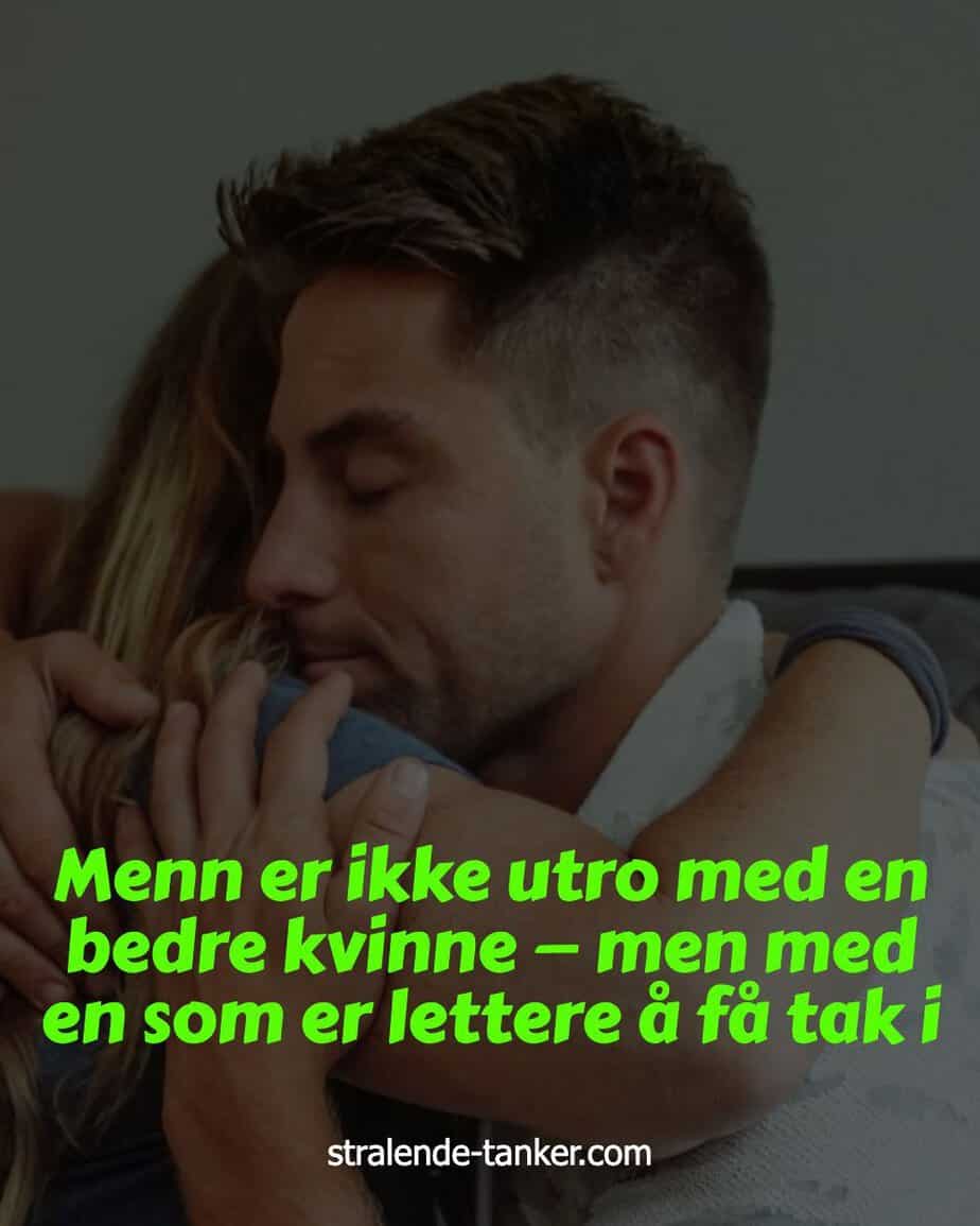 Menn er ikke utro med en bedre kvinne — men med en som er lettere å få tak i