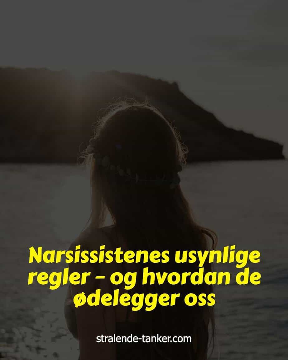 Narsissistenes usynlige regler – og hvordan de ødelegger oss